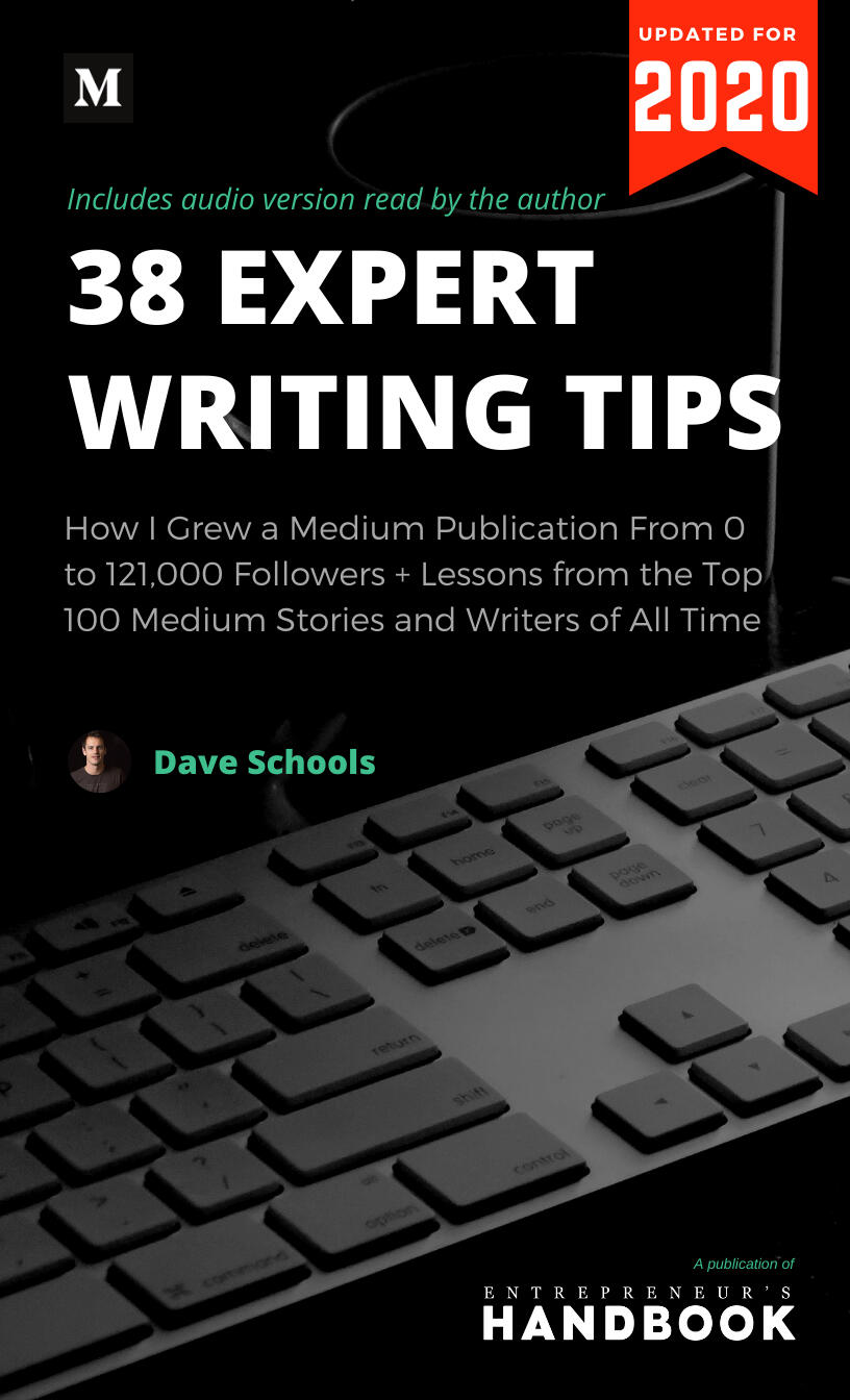 38 Expert Writing Tips for Medium.com Writers by Dave Schools